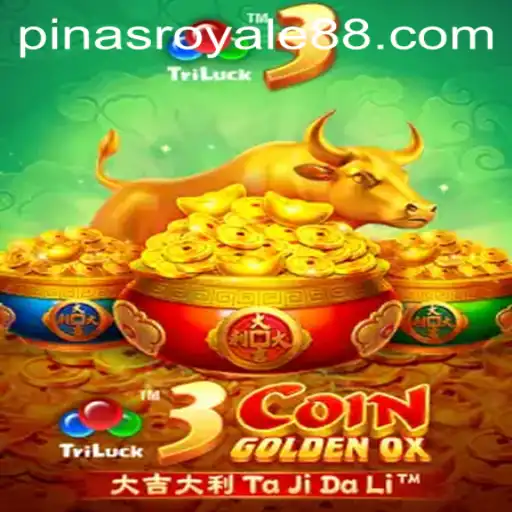 3CoinGoldenOX: A Dive into the Exciting World of PinasRoyale