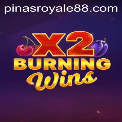 Exploring the Thrilling World of BurningWinsX2 at PinasRoyale