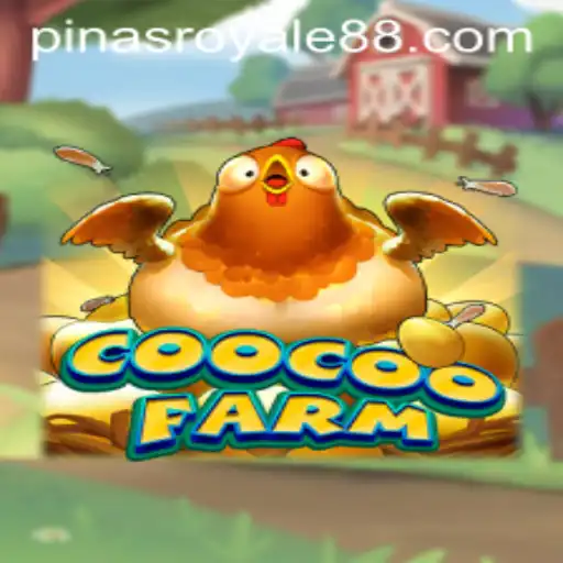 Explore the Exciting World of CooCooFarm and PinasRoyale