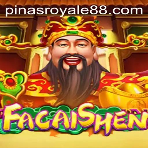 Discover the Excitement of FaCaiShen in the World of PinasRoyale
