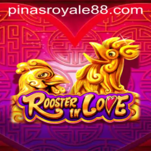 RoosterInLove: A New Contender in the World of PinasRoyale Games