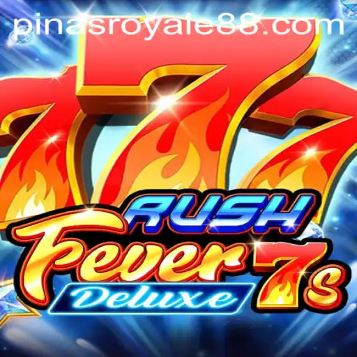 RushFever7sDeluxe: A Thrilling Adventure in the Realm of PinasRoyale