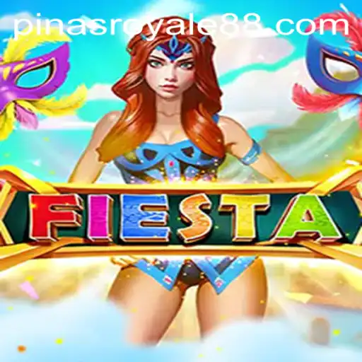 Explore the Thrilling World of Fiesta: PinasRoyale